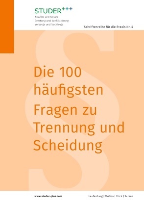 Die 100 häufigsten Fragen zu Trennung und Scheidung von Studer Anwälte und Notare,  .