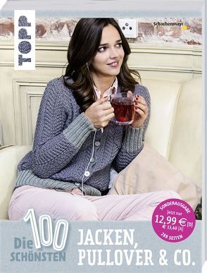 Die 100 schönsten Jacken, Pullover & Co. von frechverlag
