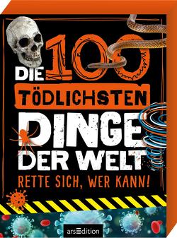 Die 100 tödlichsten Dinge der Welt von Bachmann,  Petra, Claybourne,  Anna