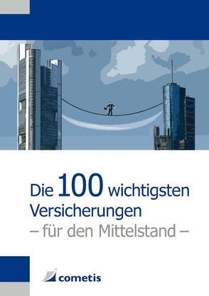 Die 100 wichtigsten Versicherungen für den Mittelstand von Fleschütz,  Katja, Schulze,  Eike, Stein,  Anette
