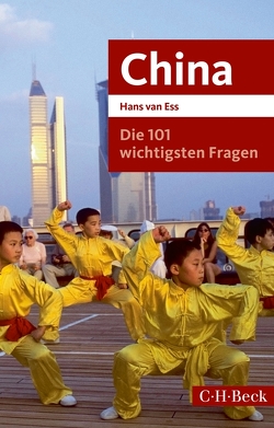 Die 101 wichtigsten Fragen – China von Ess,  Hans