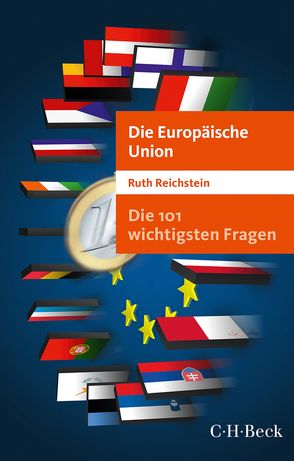 Die 101 wichtigsten Fragen – Die Europäische Union von Reichstein,  Ruth