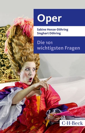 Die 101 wichtigsten Fragen – Oper von Döhring,  Sieghart, Henze-Döhring,  Sabine