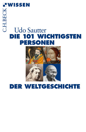 Die 101 wichtigsten Personen der Weltgeschichte von Sautter,  Udo