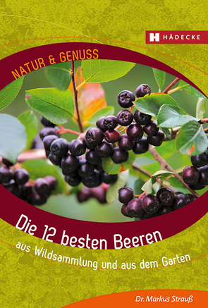 Die 12 besten Beeren von Strauß,  Markus