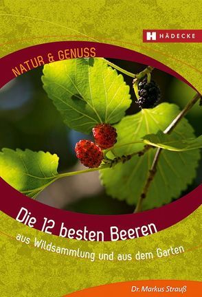 Die 12 besten Beeren von Strauß,  Markus