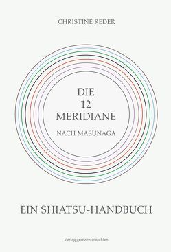 Die 12 Meridiane nach Masunaga von Oppermann,  Julia, Rampitsch,  Andreas, Reder,  Christine, Schwed,  Carina