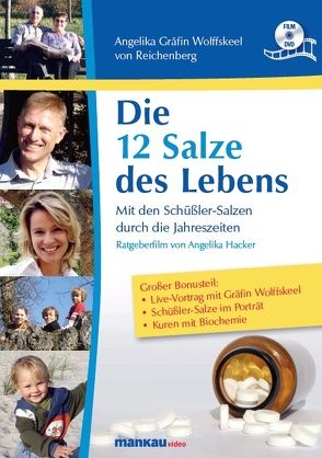 Die 12 Salze des Lebens – Mit den Schüßler-Salzen durch die Jahreszeiten von Hacker,  Angelika, Klitzing,  Fabian von, Krenkler,  Ulrich, Wolffskeel von Reichenberg,  Angelika