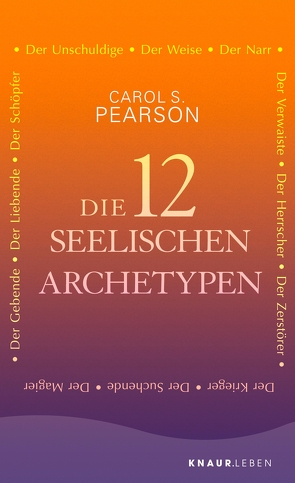 Die 12 seelischen Archetypen von Pearson,  Carol S.