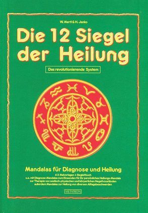 Die 12 Siegel der Heilung von Janko,  Hubert, Mertl,  Wolfgang