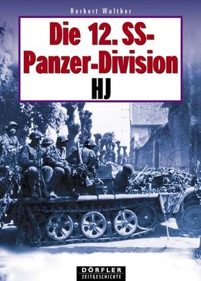 Die 12. SS-Panzerdivision HJ von Walther,  Herbert