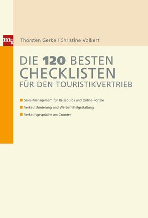 Die 120 besten Checklisten für den Touristikvertrieb von Gerke,  Thorsten, Volkert,  Christine