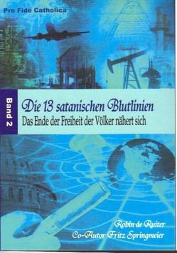 Die 13 satanischen Blutlinien von Ruiter,  Robin de, Springmeier,  Fritz