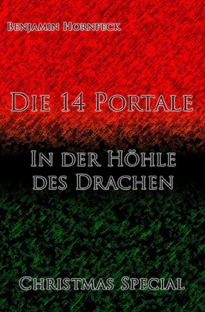 Die 14 Portale – In der Höhle des Drachen Christmas Special von Hornfeck,  Benjamin