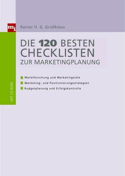 Die 140 besten Checklisten zur Marketingplanung von Großklaus,  Rainer H. G.