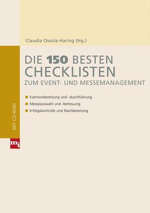 Die 150 besten Checklisten zum Event- und Messemanagement von Ossola-Haring,  Claudia
