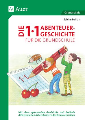 Die 1×1-Abenteuergeschichte für die Grundschule von Pohlan,  Sabine