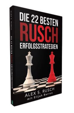 Die 22 besten Rusch Erfolgsstrategien von Barron,  Elijah, Rusch,  Alex S