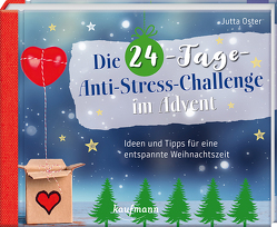 Die 24-Tage-Anti-Stress-Challenge im Advent von Oster,  Jutta