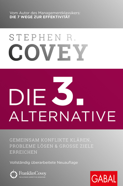Die 3. Alternative von Covey,  Stephen R.