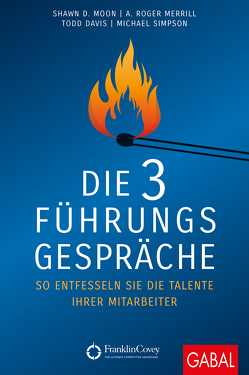 Die 3 Führungsgespräche von Bertheau,  Nikolas, Davis,  Todd, Merrill,  A. Roger, Moon,  Shawn D., Simpson,  Michael