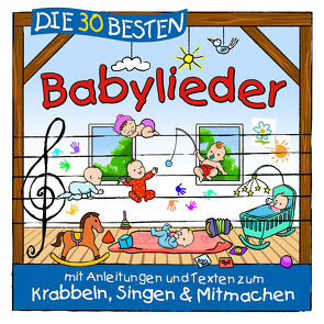 Die 30 besten Babylieder von Die Kita-Frösche, Glück,  Karsten, Sommerland,  Simone