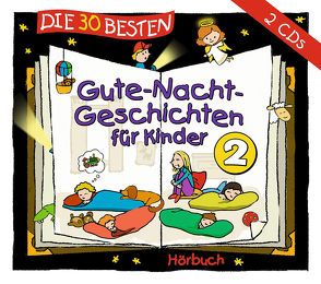 Die 30 besten Gute-Nacht-Geschichten für Kinder 2 von Various Artists