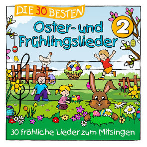 Die 30 besten Oster- und Frühlingslieder 2 von Die Kita-Frösche, Glück,  Karsten, Sommerland,  Simone