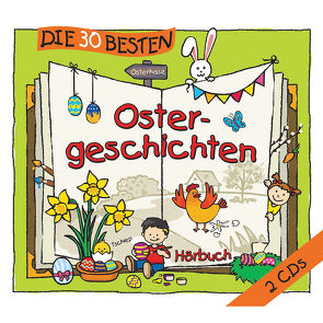 Die 30 besten Ostergeschichten von Brettschneider,  Merete, Gustavus,  Frank