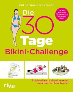 Die 30-Tage-Bikini-Challenge von Brinkmann,  Katharina