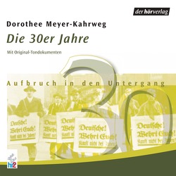 Die 30er Jahre von Kaestner,  Erich, Meyer-Kahrweg,  Dorothee, Rühmann,  Heinz