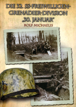 Die 32. SS-Freiwilligen-Grenadier-Division „30. Januar“ von Michaelis,  Rolf