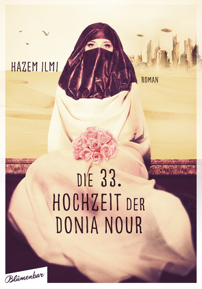 Die 33. Hochzeit der Donia Nour von Frings,  Matthias, Ilmi,  Hazem