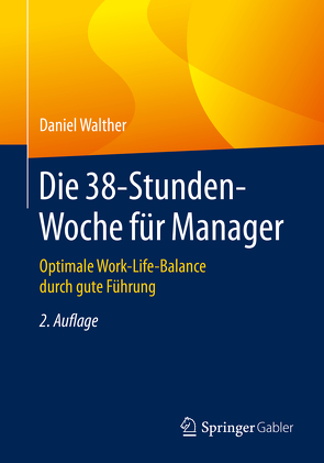 Die 38-Stunden-Woche für Manager von Walther,  Daniel