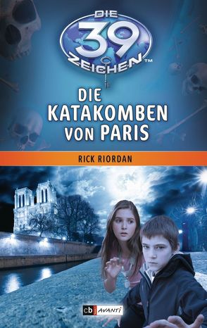 Die 39 Zeichen – Die Katakomben von Paris von Riordan,  Rick