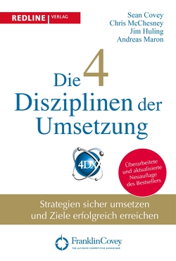 Die 4 Disziplinen der Umsetzung von Covey,  Sean, Huling,  Jim, Maron,  Andreas, McChesney,  Chris