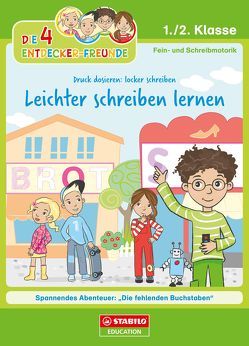 Die 4 Entdecker-Freunde – Leichter schreiben lernen