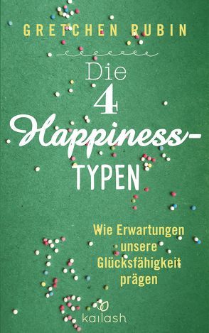Die 4 Happiness-Typen von Liebl,  Elisabeth, Rubin,  Gretchen