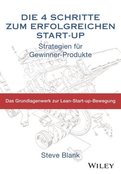 Die 4 Schritte zum erfolgreichen Start-up von Blank,  Steve