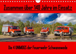 Die 4 UNIMOGS der Feuerwehr Schwanewede (Wandkalender 2023 DIN A4 quer) von Jannusch,  Andreas