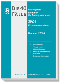 Die 40 wichtigsten Fälle ZPO I – Erkenntnisverfahren von Haubold,  Alexander, Hemmer,  Karl-Edmund, Wüst,  Achim