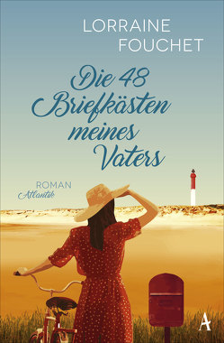 Die 48 Briefkästen meines Vaters von Fouchet,  Lorraine, Segerer,  Katrin