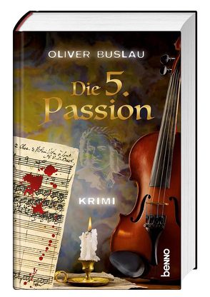 Die 5. Passion von Buslau,  Oliver