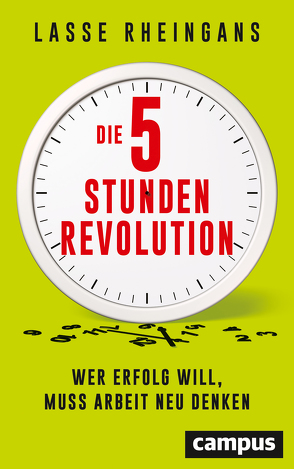 Die 5-Stunden-Revolution von Rheingans,  Lasse