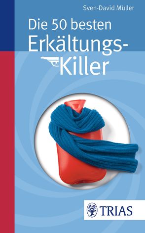 Die 50 besten Erkältungs-Killer von Müller,  Sven-David