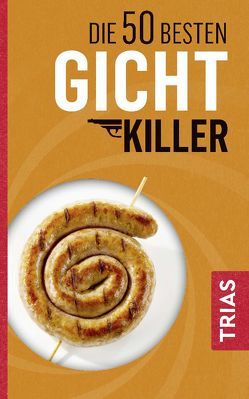 Die 50 besten Gicht-Killer von Schobert,  Astrid