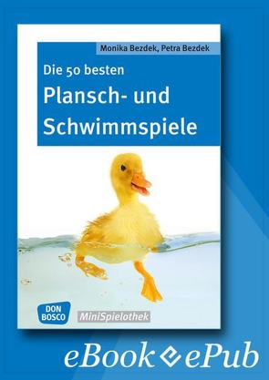 Die 50 besten Plansch- und Schwimmspiele – eBook von Bezdek,  Monika, Bezdek,  Petra