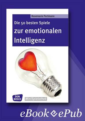 Die 50 besten Spiele zur emotionalen Intelligenz – eBook von Portmann,  Rosemarie