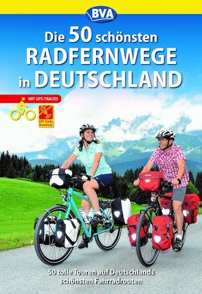 Die 50 schönsten Radfernwege in Deutschland von Kockskämper,  Oliver