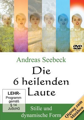 Die 6 heilenden Laute von Seebeck,  Andreas